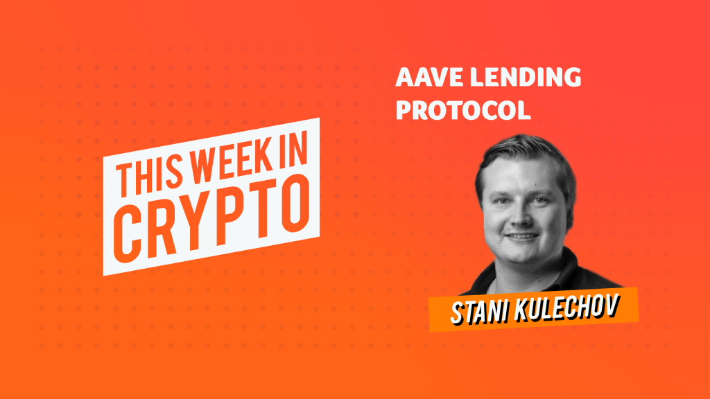 Aave Flash Loans And Lending Protocol - This Week in Crypto